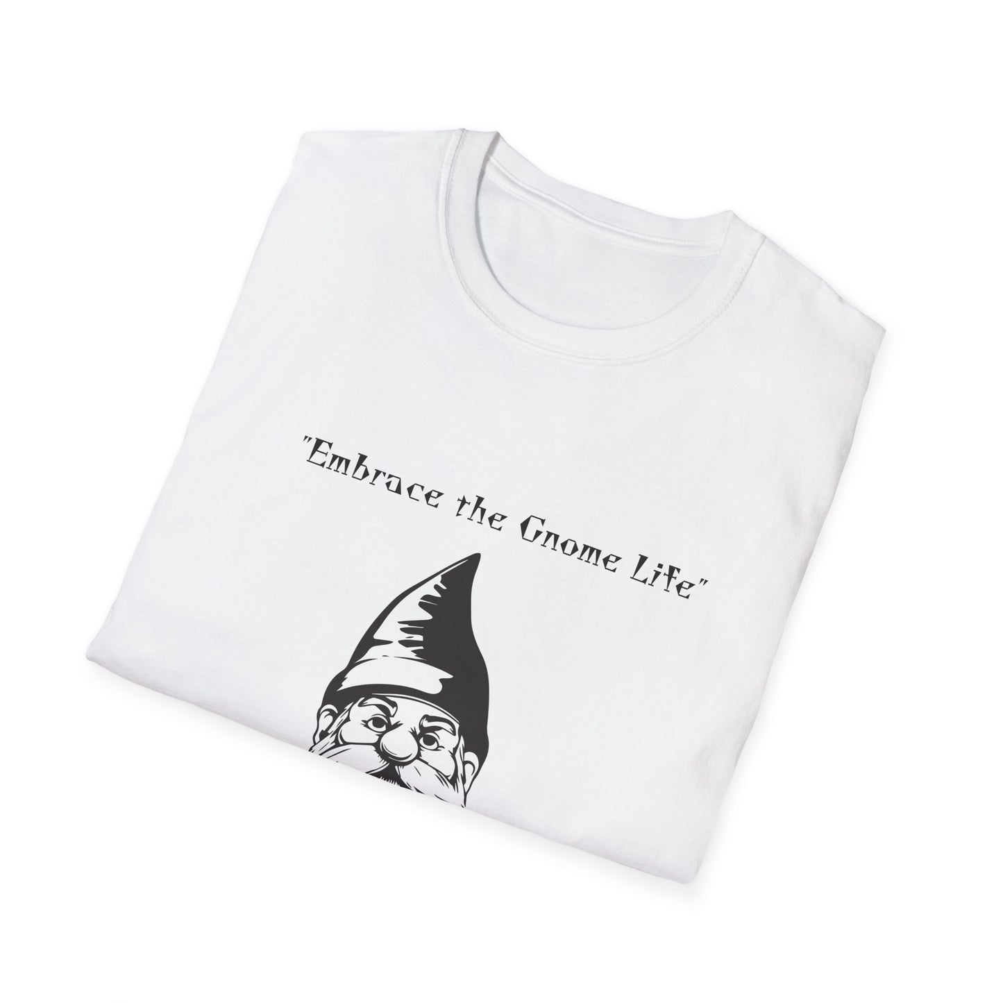 Embrace Gnomelife Softstyle T-Shirt